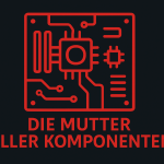 Rote Illustration eines Mainboards mit dem Text: Die Mutter aller Komponenten